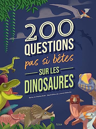 200 [DEUX] QUESTIONS PAS SI BETES SUR LES DINOSAURES